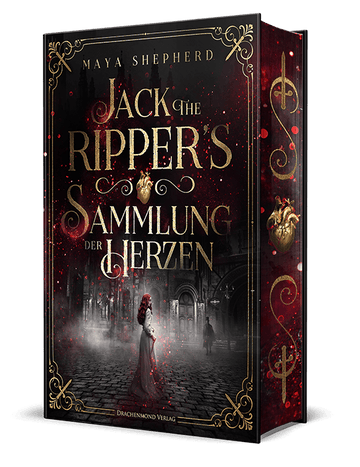 Jack the Ripper`s Sammlung der Herzen - Maya Shepherd | Drachenmond Verlag